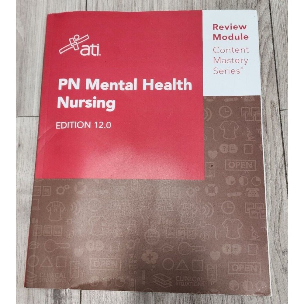 RN Mental Health Nursing Edition 12.0 ATI Review Module Content Mastery Series